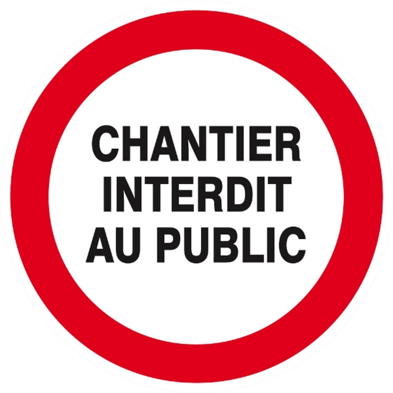 PLAQUE CHANTIER INTERDIT AU PUBLIC D.300MM