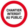 PLAQUE CHANTIER INTERDIT AU PUBLIC D.300MM