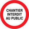 PLAQUE CHANTIER INTERDIT AU PUBLIC D.300MM